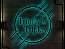 Trinity's Triplex
