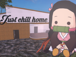 Just chill home