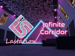 Infinite Corridor （Lastation World Directory）