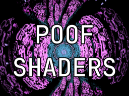 Poof Shaders
