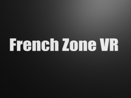 French Zone VR