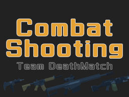 ［PvP］ CombatShootingTDM