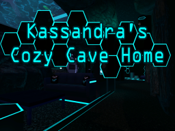 Kassandra's Cozy Cave Home