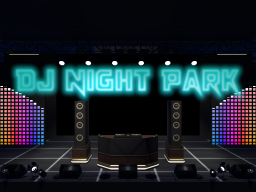 DJ Night Park