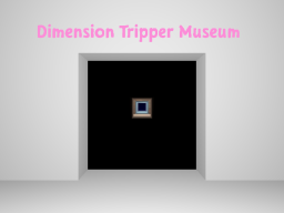 Dimension Tripper Museum