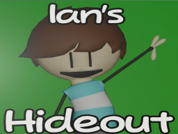 Ian's Hideout