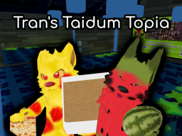 Tran's Taidum Topia