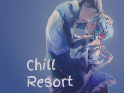 Chill Resort