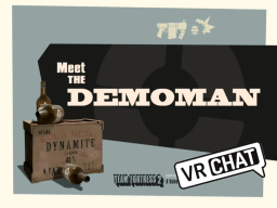 Meet The Demoman （Full Map）