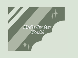 Kin's Avatar world