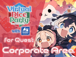 Virtual Dice Party 2023 - Corporate Area （Quest）