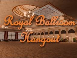 Royal Ballroom Hangout