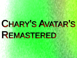 Chary's Avatar's REMASTERED ［V1］