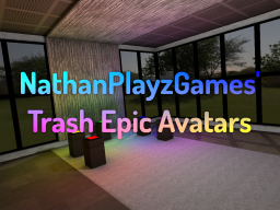 NathanPlayzGames' Trash Epic Avatars