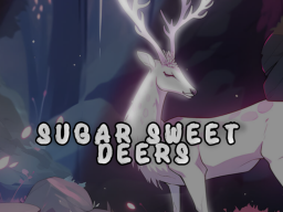 Sugar Sweet Deers （Avis）