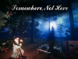 Somewhere‚ Not Here