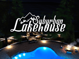 Suburban Lakehouse