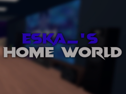 Eska's Test World