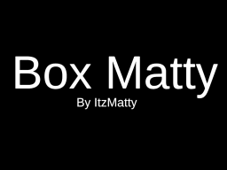 Box Matty