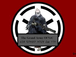 The Grand Army Of VrC ｜ GAR Home world