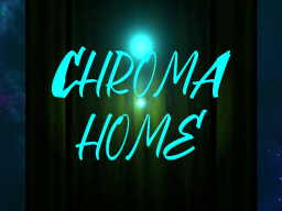 Chroma Home