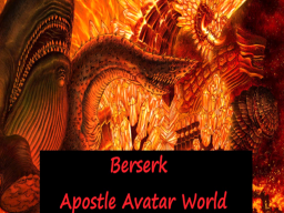 Berserk Apostle Avatar World