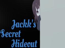 Jackk's Secret Hideout