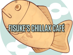 Fisuke's ChillaxCafe