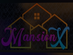 Mansion X