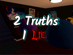 （NEWǃ） 2 Truths ＆ 1 Lie