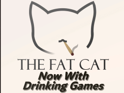 The Fat Cat - 420 Bar ＆ Drinking Games