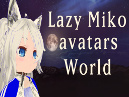 Lazy Miko avatars World v1