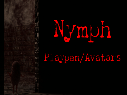 Nymph Playpen⁄Avatars