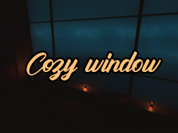 Cozy window