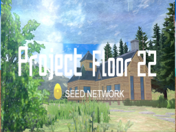 Project Floor 22