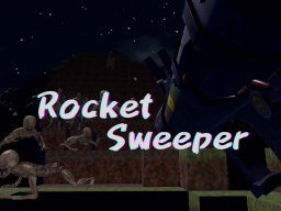 Rocket Sweeper
