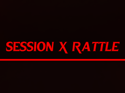 Session X Rattle