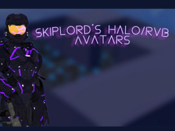 Skiplord's Halo⁄RvB Avatar World