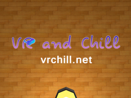 VR and Chill