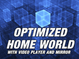 Optimized Home World