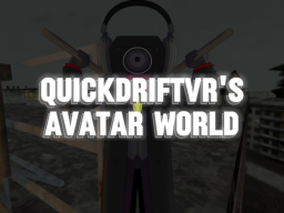 QuickDriftVR's Avatar World （MASSIVE REVAMP）