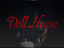 Horror World - Doll House（구버전）
