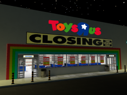 Toys R Us ＠ 3am （WIP）