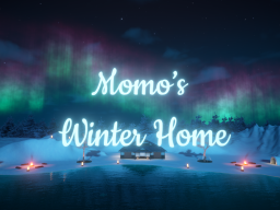 Momo's Winter Home