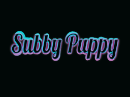 SubbyPuppy18＋ Home