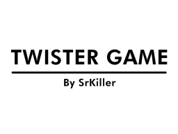 Twister Game By SrKiller