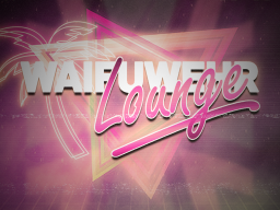 Waifuwehr® Lounge