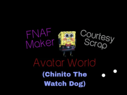 Fnaf Maker⁄scraps Avatar world