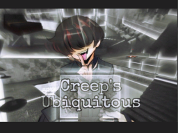 Creep's Ubiquitous （ WIP ）