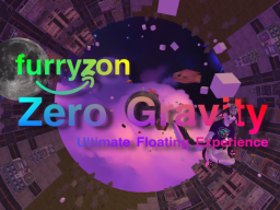 Furryzon˸ Zero Gravity Ultimate Floating Experience